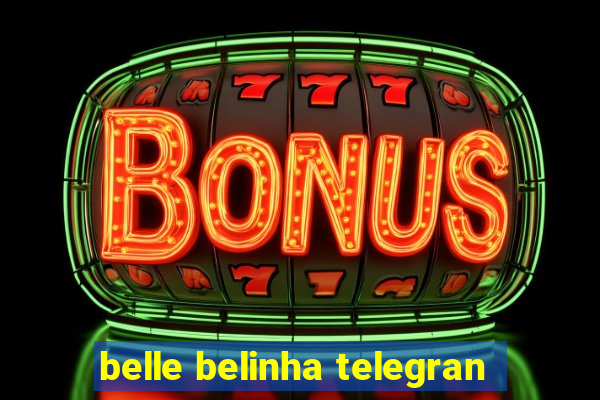 belle belinha telegran